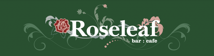 Roseleaf bar and cafe logo. dark olive green background with bar name Roseleaf centred in white text with a stylised drawing of a rose to the left, and faded foliage behind. Bar and Cafe in smaller white text on the right under the name. 